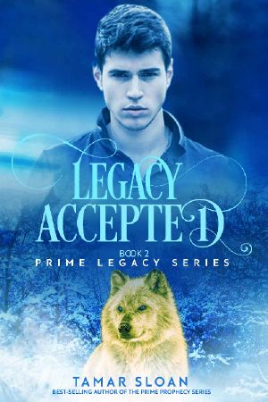 [Prime Prophecy 05] • Legacy Accepted · Prime Legacy Series